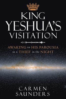 King Yeshua's Visitation