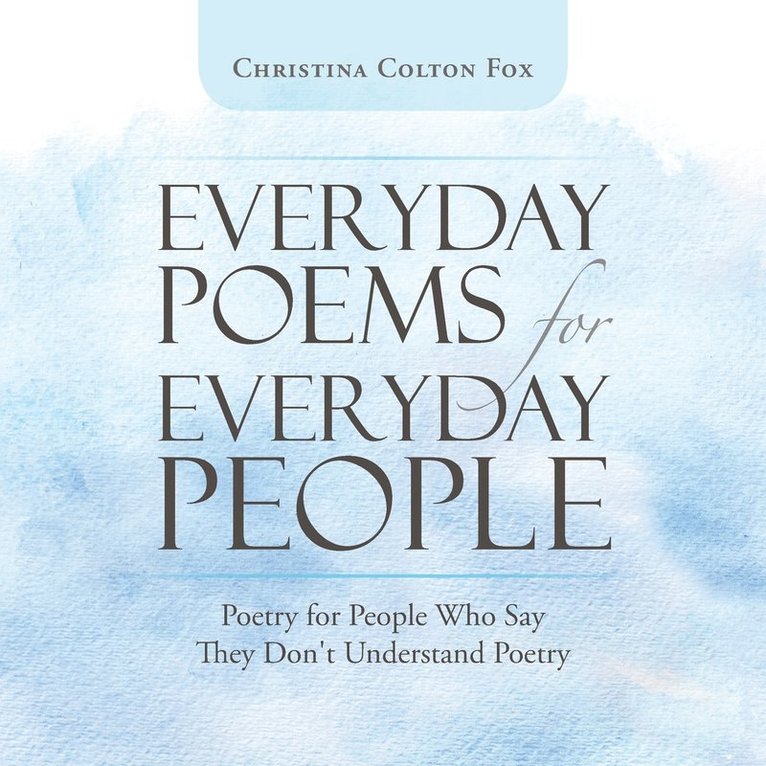 Everyday Poems for Everyday People 1