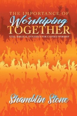 bokomslag Importance of Worshiping Together