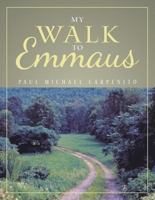 My Walk to Emmaus 1