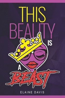 Elaine Davis - This Beauty Is a Beast, Häftad