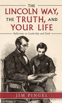 Lincoln Way, the Truth, and Your Life