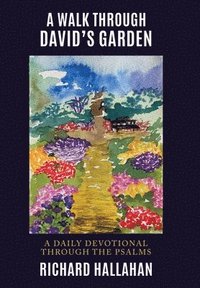 bokomslag A Walk Through David's Garden
