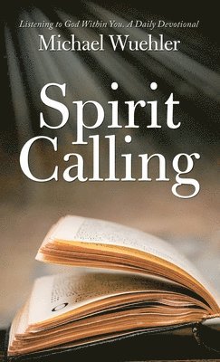 Michael Wuehler - Spirit Calling, Inbunden