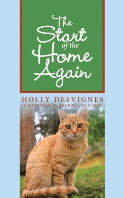 Holly Desvignes - Start of the Home Again, Inbunden