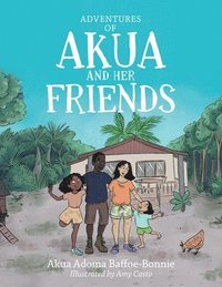 bokomslag Adventures of Akua and Her Friends