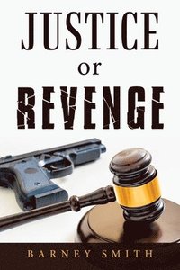 bokomslag Justice or Revenge