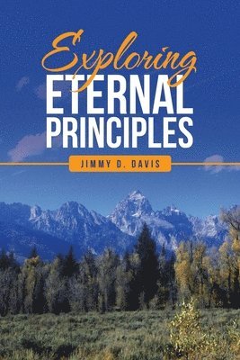 Exploring Eternal Principles 1