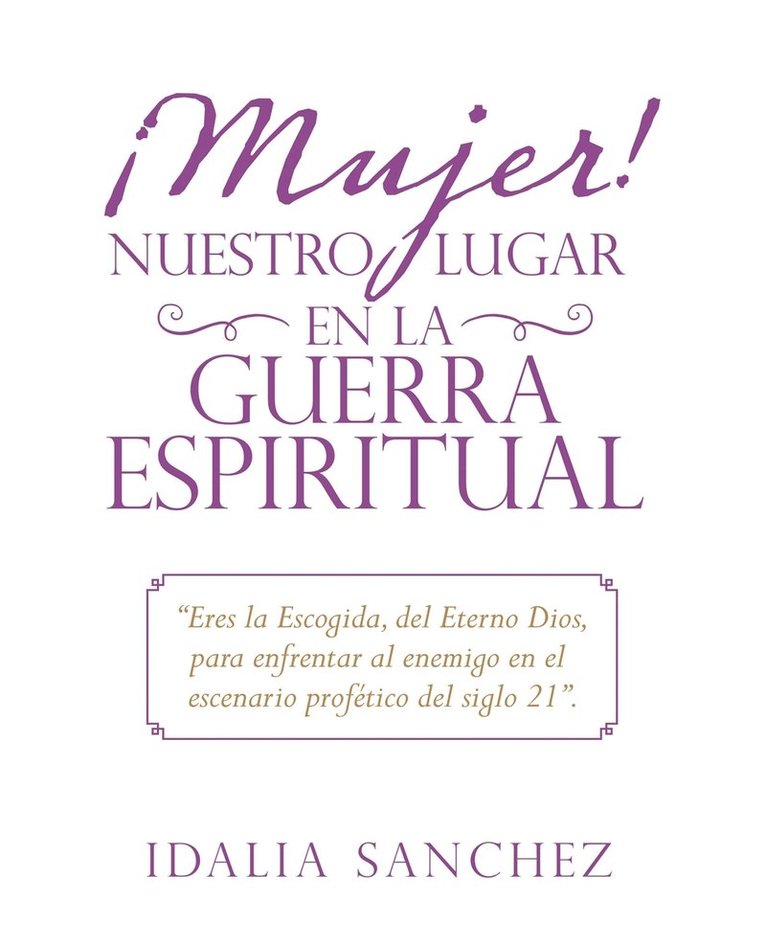 Mujer! Nuestro Lugar En La Guerra Espiritual 1