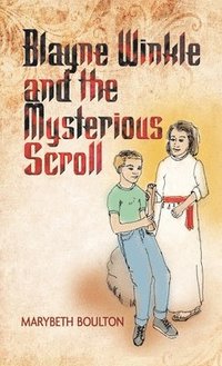 bokomslag Blayne Winkle and the Mysterious Scroll