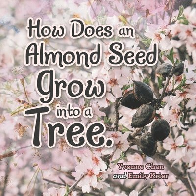 How Does an Almond Seed Grow into a Tree? 1