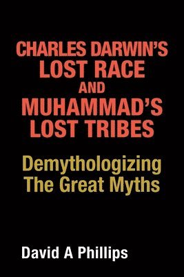 bokomslag Charles Darwin's Lost Race and Muhammad's Lost Tribes