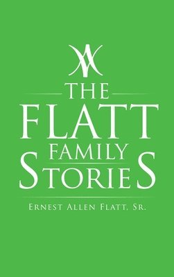 The Flatt Family Stories 1