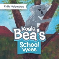 bokomslag Koala Bea's School Woes