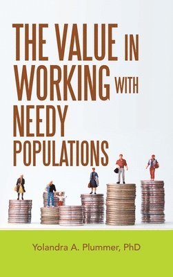 The Value in Working with Needy Populations 1