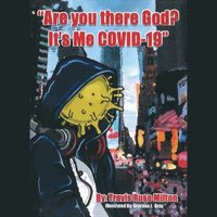 bokomslag &quot;Are You There God? It's Me Covid-19&quot;