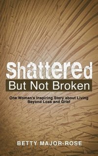bokomslag Shattered but Not Broken