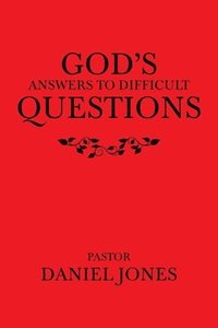 bokomslag God's Answers to Difficult Questions
