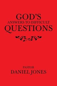 bokomslag God's Answers to Difficult Questions