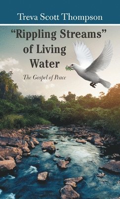 &quot;Rippling Streams&quot; of Living Water 1