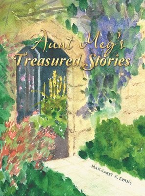 Aunt Meg's Treasured Stories 1