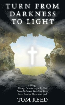 Tom Reed - Turn from Darkness to Light, Häftad