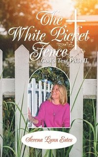 bokomslag The White Picket Fence