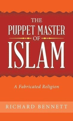 bokomslag The Puppet Master of Islam