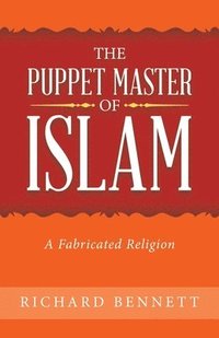 bokomslag The Puppet Master of Islam