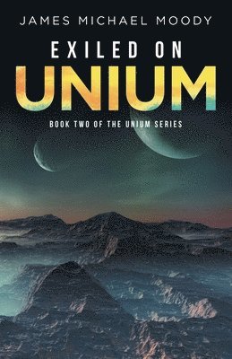 bokomslag Exiled on Unium