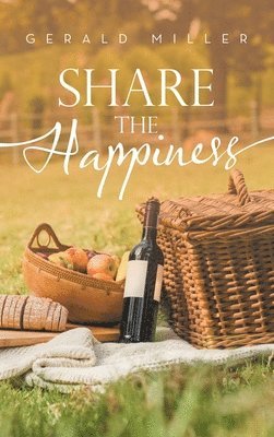 Gerald Miller - Share the Happiness, Inbunden