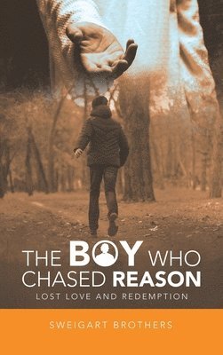 bokomslag The Boy Who Chased Reason