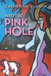 bokomslag Into the Pink Hole