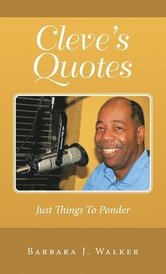 Barbara J Walker, Barbara J. Walker - Cleve's Quotes, Inbunden