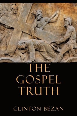 The Gospel Truth 1