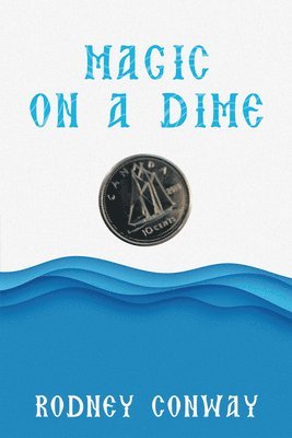 bokomslag Magic on a Dime: Oh a Canadian Dime!