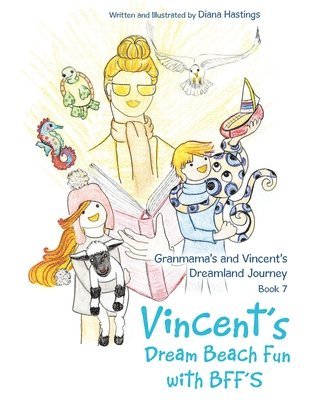 Granmama's and Vincent's Dreamland Journey Book 7 1