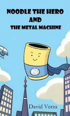 Noodle the Hero and the Metal Machine 1