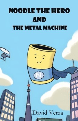 bokomslag Noodle the Hero and the Metal Machine