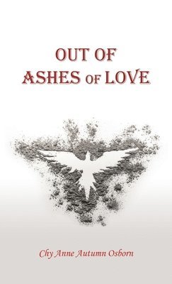 bokomslag Out of Ashes of Love