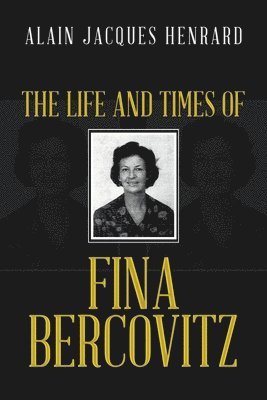bokomslag Life and Times of Fina Bercovitz
