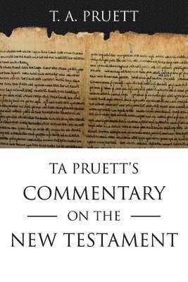 Ta Pruett's Commentary on the New Testament 1