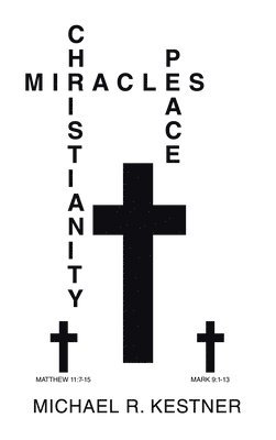 Miracles, Christianity and Peace 1