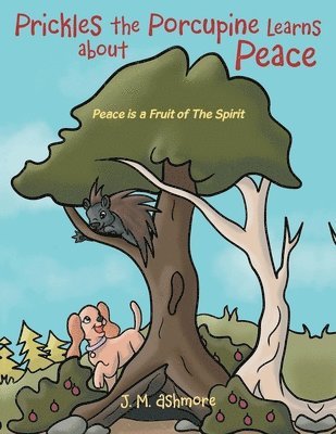 Prickles the Porcupine Learns about Peace 1