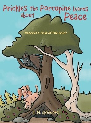 Prickles the Porcupine Learns about Peace 1