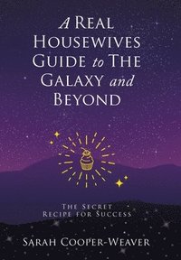 bokomslag Real Housewives Guide to The Galaxy and Beyond