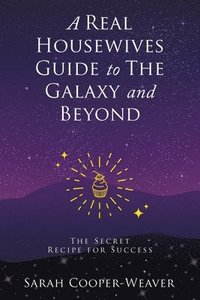 bokomslag Real Housewives Guide to The Galaxy and Beyond
