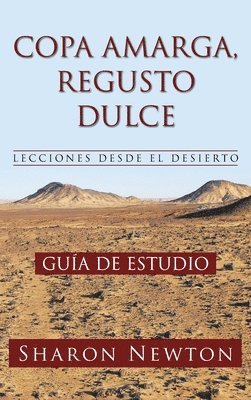 Copa Amarga, Regusto Dulce Lecciones Desde El Desierto 1