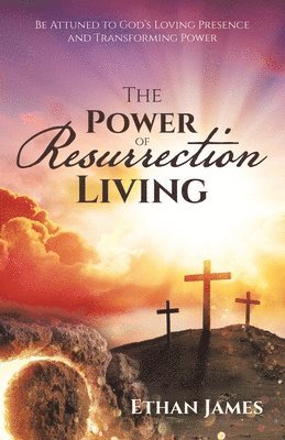 bokomslag The Power of Resurrection Living