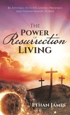 The Power of Resurrection Living 1